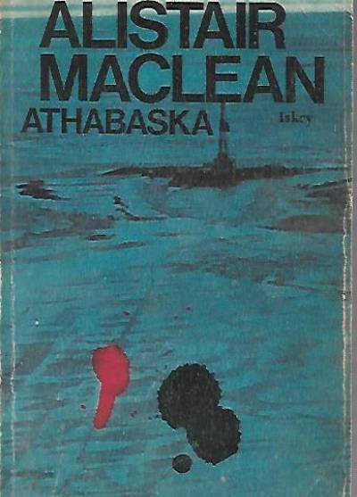 Alistair MacLean - Athabaska