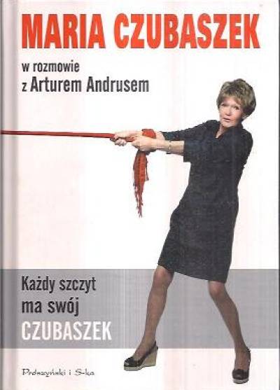 Maria Czubaszek w rozmowie z Arturem Andrusem - Każdy szczyt ma swój czubaszek