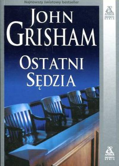 John Grisham - Ostatni sędzia