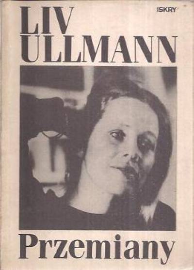 Liv Ullman - Przemiany