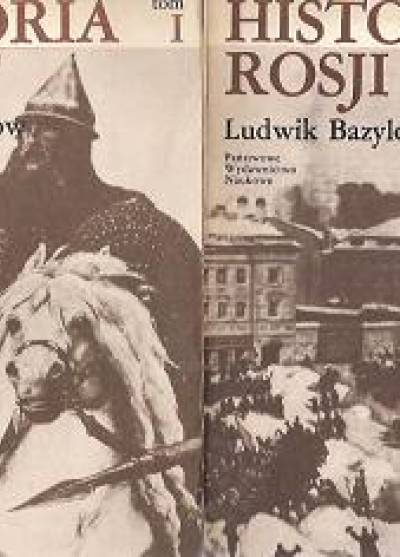Ludwik Bazylow - Historia Rosji (2-tomowa)