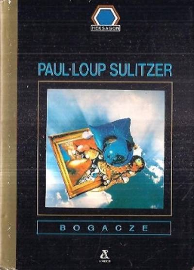 Paul-Loup Sulitzer - Bogacze