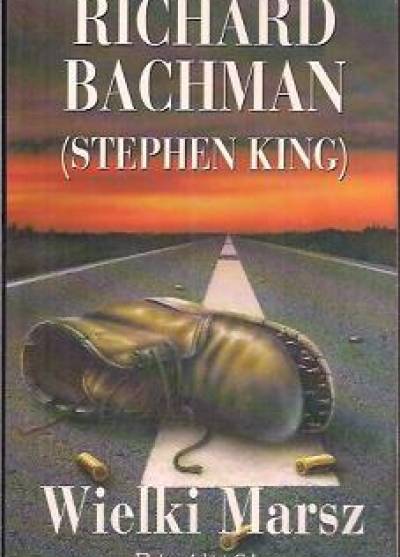 Richard Bachman (Stephen King) - Wielki Marsz