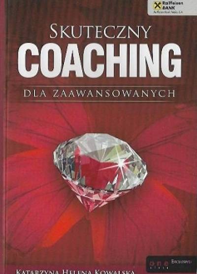 K.H. Kowalska - Skuteczny coaching dla zaawansowanych