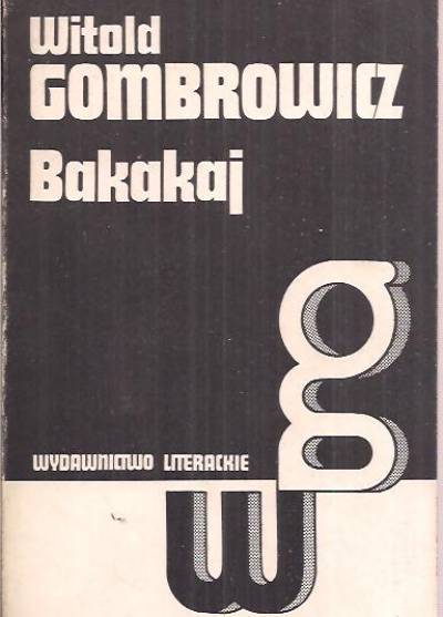 Witold Gombrowicz - Bakakaj