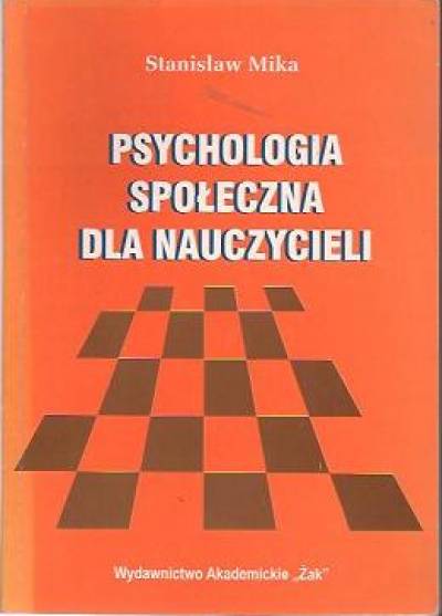 Stanisław Mika - Psychologia społeczna dla nauczycieli