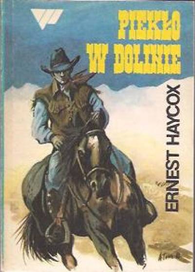 Ernest Haycox - Piekło w dolinie