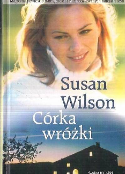Susan Wilson - Córka wróżki