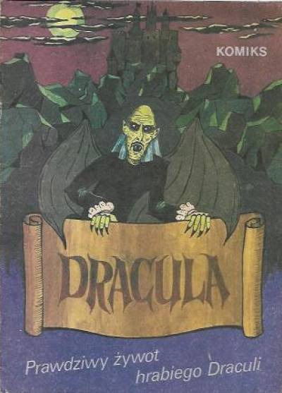 W. Chwedczuk, M. Bradke - Dracula. Prawdziwy żywot hrabiego Draculi