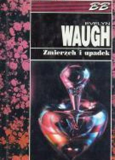 Evelyn Waugh - Zmierzch i upadek
