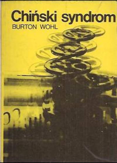 Burton Wohl - Chiński syndrom
