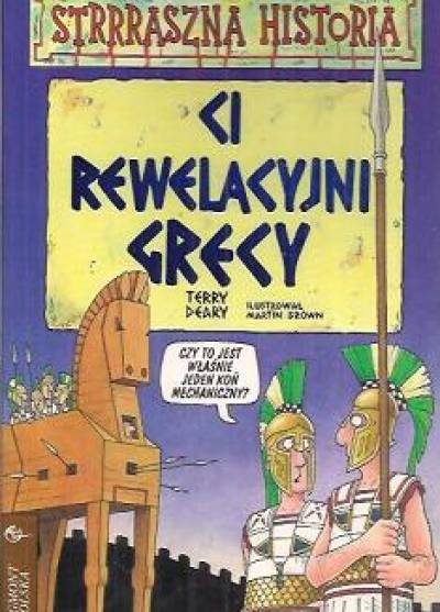 Terry Deary, Martin Brown - Strrraszna historia: Ci rewelacyjni Grecy