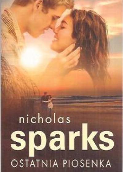 Nicholas Sparks - Ostatnia piosenka