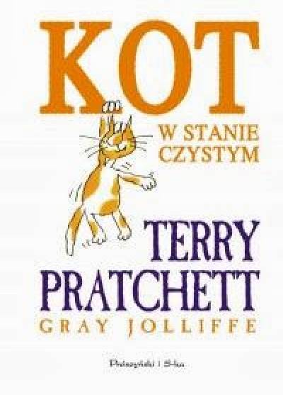 Terry Pratchett - Kot w stanie czystym. Kampania na rzecz prawdziwych kotów