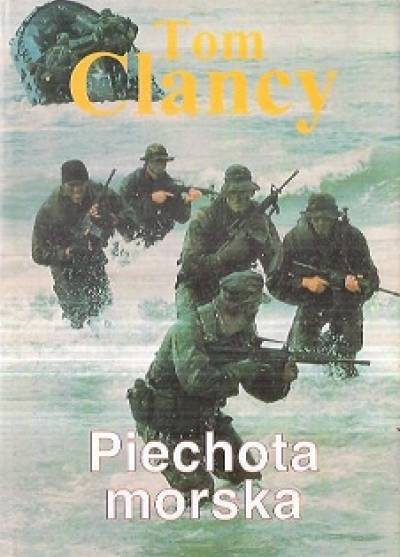 Tom Clancy - Piechota morska. Jednostka ekspedycyjna. Wizyta z przewodnikiem
