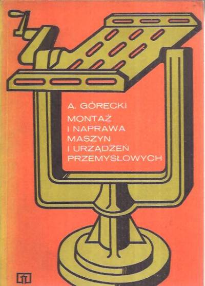 Aleksander Górecki - Montaż i naprawa maszyn i urządzeń przemysłowych