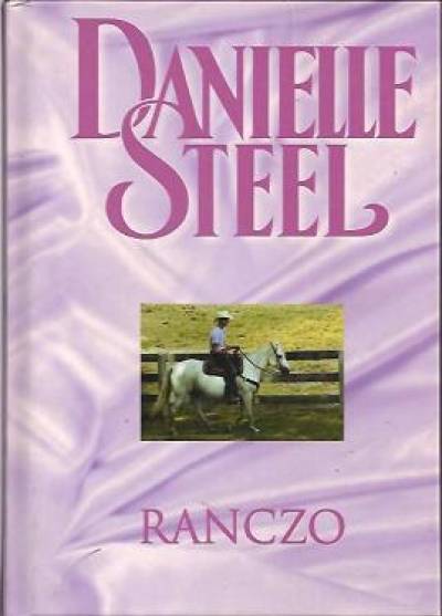 Danielle Steel - Ranczo