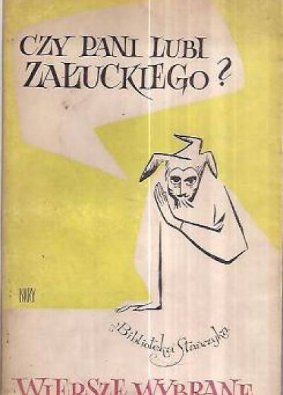 Marian Załucki - Czy pani lubi Załuckiego? Wiersze wybrane (1950-1965)