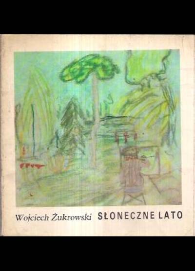 Wojciech Żukrowski - Słoneczne lato