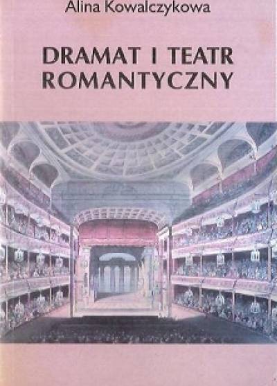 Alina Kowalczykowa - Dramat i teatr romantyczny