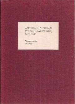 Filip Kallimach, Konrad Celtis, Paweł z Krosna, Andrzej Krzycki, Jan Dantyszek, Klemens Janicjusz i inni - Antologia poezji polsko-łacińskiej 1470-1543 Filip Kallimach, Konrad Celtis, Paweł z Krosna, Andrzej Krzycki, Jan Dantyszek, Klemens Janicjusz i inni - Antologia poezji polsko-łacińskiej 1470-1543 - okładka.