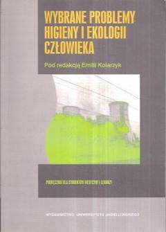 zbior. pod red. E. Kolarzyk - Wybrane problemy higieny i ekologii człowieka. Podręcznik dla studentów medycyny i lekarzy zbior. pod red. E. Kolarzyk - Wybrane problemy higieny i ekologii człowieka. Podręcznik dla studentów medycyny i lekarzy - okładka.