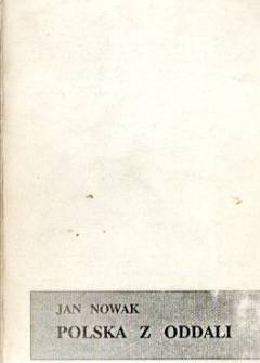 Jan Nowak (Zdzisław Jeziorański) - Polska z oddali. Wojna w eterze. Wspomnienia - tom II. 1956-1976 Jan Nowak (Zdzisław Jeziorański) - Polska z oddali. Wojna w eterze. Wspomnienia - tom II. 1956-1976 - okładka.