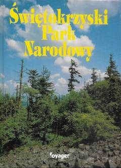 Ryszard Kapuściński (tekst), Paweł Pierściński (zdjęcia) - Świętokrzyski Park Narodowy (album fot.) Ryszard Kapuściński (tekst), Paweł Pierściński (zdjęcia) - Świętokrzyski Park Narodowy (album fot.) - okładka.