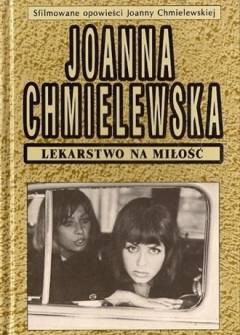 Joanna Chmielewska i Jan Batory - Lekarstwo na miłość. Scenariusz filmu na podstawie powieści pt. Klin Joanna Chmielewska i Jan Batory - Lekarstwo na miłość. Scenariusz filmu na podstawie powieści pt. Klin - okładka.