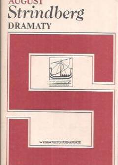 August Strindberg - Dramaty (Mistrz Olof - Koledzy - Pierwsze ostrzeżenie - Zbrodnie i zbrodnie - Wielkanoc) August Strindberg - Dramaty (Mistrz Olof - Koledzy - Pierwsze ostrzeżenie - Zbrodnie i zbrodnie - Wielkanoc) - okładka.