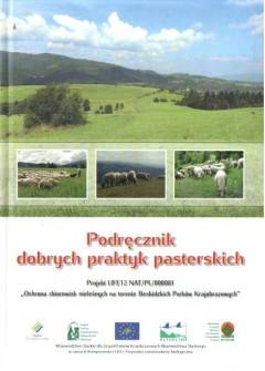 Podręcznik dobrych praktyk pasterskich (projekt: Ochrona zbiorowisk nieleśnych na terenie Beskidzkich Parków Krajobrazowych) Podręcznik dobrych praktyk pasterskich (projekt: Ochrona zbiorowisk nieleśnych na terenie Beskidzkich Parków Krajobrazowych) - okładka.