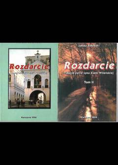 Janusz Szłuiński - Rozdarcie. Opowieść o Ziemi Wileńskiej / Tułacze życie syna Ziemi Wileńskiej (t. I-II) Janusz Szłuiński - Rozdarcie. Opowieść o Ziemi Wileńskiej / Tułacze życie syna Ziemi Wileńskiej (t. I-II) - okładka.