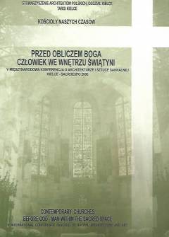 V międzynarodowa konferencja o architekturze i sztuce sakralnej - Przed obliczem Boga. Człowiek we wnętrzu świątyni V międzynarodowa konferencja o architekturze i sztuce sakralnej - Przed obliczem Boga. Człowiek we wnętrzu świątyni - okładka.