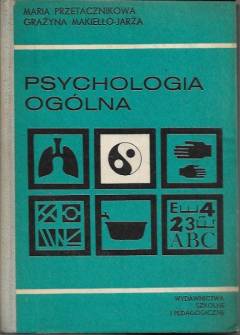 M. Przetacznikowa, G. Makiełło-Jarża - Psychologia ogólna. Materiały pomocnicze dla kształcenia nauczycieli przedszkoli M. Przetacznikowa, G. Makiełło-Jarża - Psychologia ogólna. Materiały pomocnicze dla kształcenia nauczycieli przedszkoli - okładka.