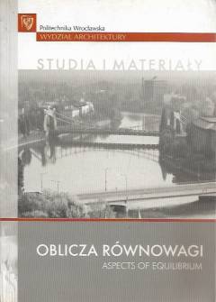 zbior. - Oblicza równowagi. Architektura, urbanistyka, planowanie u progu międzynarodowej dekady edukacji na rzecz zrównoważonego rozwoju zbior. - Oblicza równowagi. Architektura, urbanistyka, planowanie u progu międzynarodowej dekady edukacji na rzecz zrównoważonego rozwoju - okładka.