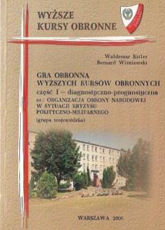 Kitler, Wiśniewski - Gra obronna wyższych kursów obronnych. Część I - doagnostyczno-prognostyczna nt: Organizacja obrony narodowej w sytuacji kryzysu polityczno-militarnego (grupa wojewódzka0 Kitler, Wiśniewski - Gra obronna wyższych kursów obronnych. Część I - doagnostyczno-prognostyczna nt: Organizacja obrony narodowej w sytuacji kryzysu polityczno-militarnego (grupa wojewódzka0 - okładka.