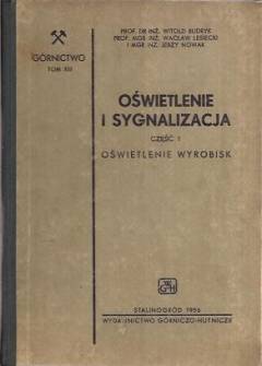 Budryk, Lesiecki, Nowak - Górnictwo tom XIII. Oświetlenie i sygnalizacja. Część 1. Oświetlenie wyrobisk Budryk, Lesiecki, Nowak - Górnictwo tom XIII. Oświetlenie i sygnalizacja. Część 1. Oświetlenie wyrobisk - okładka.
