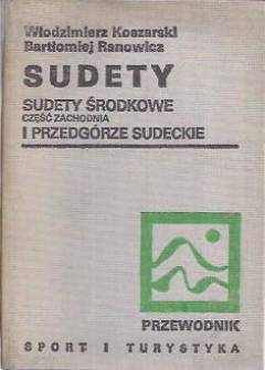 W. Koszarski, B. Ranowicz - Sudety Środkowe (część zachodnia) i przedgórze sudeckie. Przewodnik W. Koszarski, B. Ranowicz - Sudety Środkowe (część zachodnia) i przedgórze sudeckie. Przewodnik - okładka.