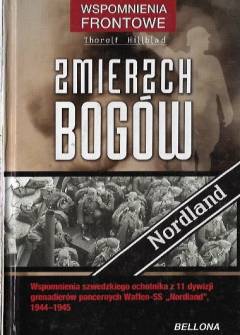 Thorolf Hillblad - Zmierzch bogów. Wspomnienia szwedzkiego ochotnika z 11 dywizji strzelców pancernych Eaffen-SS Nordland 1944-1945 Thorolf Hillblad - Zmierzch bogów. Wspomnienia szwedzkiego ochotnika z 11 dywizji strzelców pancernych Eaffen-SS Nordland 1944-1945 - okładka.