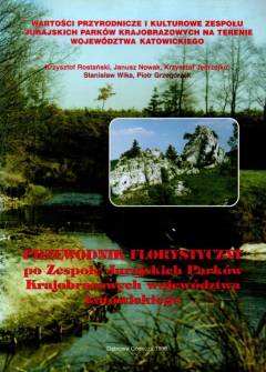 zbior. - Przewodnik florystyczny po zespole jurajskich praków krajobrazowych województwa katowickiego zbior. - Przewodnik florystyczny po zespole jurajskich praków krajobrazowych województwa katowickiego - okładka.