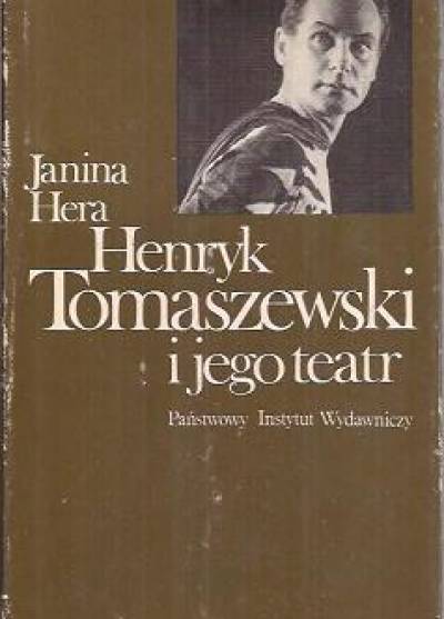 Janina Hera - Henryk Tomaszewski i jego teatr