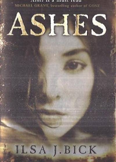 Ilsa J. Bick - Ashes