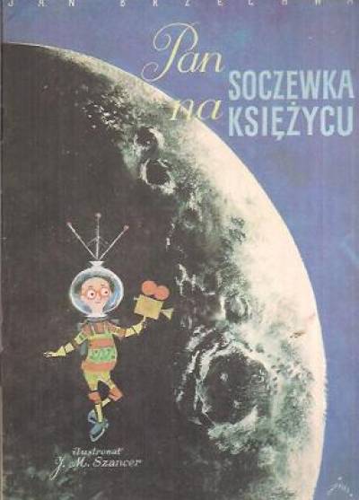 Jan Brzechwa - Pan Soczewka na Księżycu (1965)