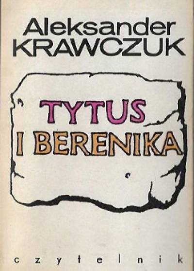 Aleksander Krawczuk - Tytus i Berenika. Ennoja