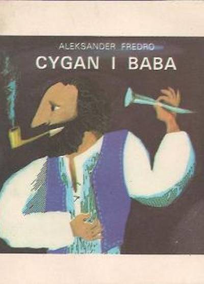 Aleksander Fredro - Cygan i baba