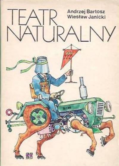 A. Bartosz, W. Janicki - Teatr naturalny