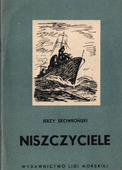 Jerzy Skowroński - Niszczyciele