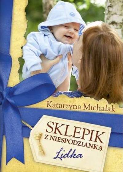 Katarzyna Michalak - Sklepik z niespodzianką: Lidka