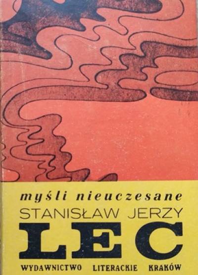 Stanisław Jerzy Lec - Myśli nieuczesane