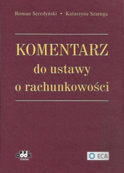 Seredyński, Szaruga - Komentarz do ustawy o rachunkowości